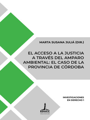 cover image of El acceso a la justicia a través del amparo ambiental